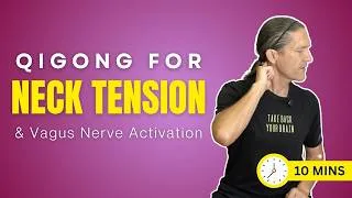 Thumbnail: Qigong for Neck Tension & Vagus Nerve Activation | 10-Minute Routine