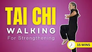 Thumbnail: Tai Chi Walking for Leg Strength | 15-Minute Routine