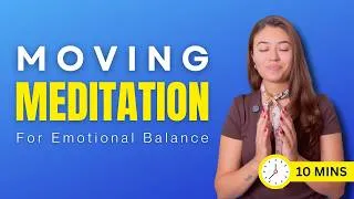 Thumbnail: Moving Meditation for Emotional Balance | 10 Minute Routine