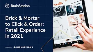 Thumbnail: Brick and Mortar to Click and Order: Retail Experience in 2021