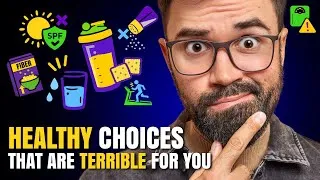 Thumbnail: 12 HEALTHY Choices That Are Actually TERRIBLE for You