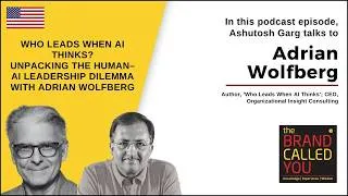 Thumbnail: Who Leads When AI Thinks? | Adrian Wolfberg, Author & CEO | TBCY