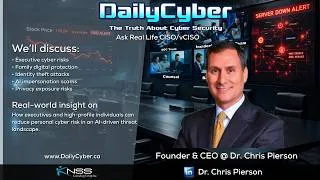 Thumbnail: Digital Protection & Cybersecurity Risks for Executives | DailyCyber 291 with Dr. Chris Pierson
