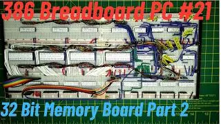 Thumbnail: 386 Breadboard PC #21 32 Bit Memory Board Part 2