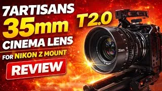 Thumbnail: 7Artisans 35mm T2.0 Cinema Lens Review | Nikon Z Mount Budget Cinema Lens Review 2026