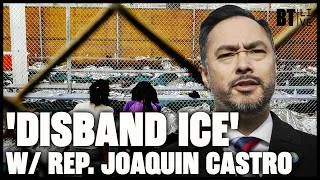 Thumbnail: 'ICE Is Rogue'-- Texas Congressman Calls for Agency to Be Disbanded