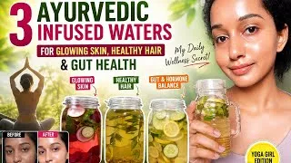 Thumbnail: 3 Ayurvedic Infused Waters for Glowing Skin, Healthy Hair & Gut Health | Wellness Routine.