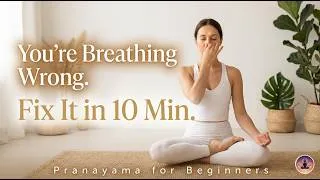 Thumbnail: 10 Min Pranayama for Beginners | 3 Powerful Deep Breathing Exercises to Calm & Balance