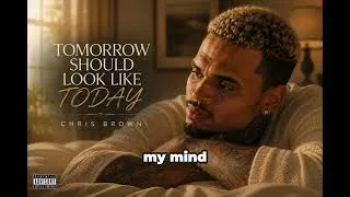 Thumbnail: Chris Brown - Tomorrow Should Look Like Today