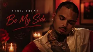 Thumbnail: Chris Brown – Be My Side ❤️ | Emotional R&B Love Song