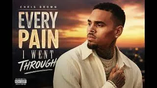 Thumbnail: Chris Brown - Every Pain I Went Through 