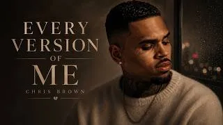 Thumbnail: Chris Brown - Every Version Of Me