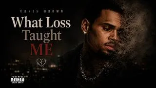 Thumbnail: Chris Brown - What Loss Taught Me