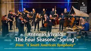 Thumbnail: Antonio Vivaldi: The Four Seasons – A South American Symphony, Spring "La primavera"