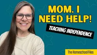 Thumbnail: Teaching Independence in Your Homeschool
