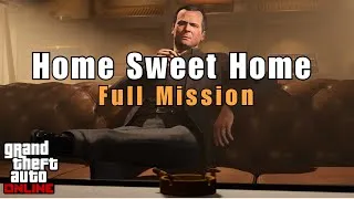 Thumbnail: Home Sweet Home - GTA V Michael's Special Mission