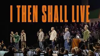 Thumbnail: I Then Shall Live | Live at Brentwood Baptist Church
