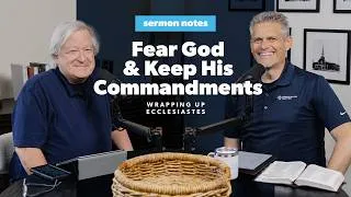 Thumbnail: Fear God and Keep His Commandments: Wrapping Up Ecclesiastes