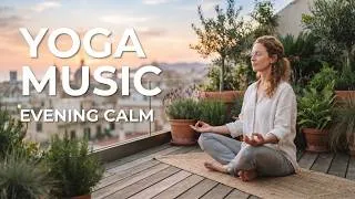 Thumbnail: 2 Hour Yoga Music | Unwind Stress & Find Deep Evening Calm