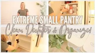 Thumbnail: *EXTREME* SMALL PANTRY: CLEAN DECLUTTER AND ORGANIZE with me