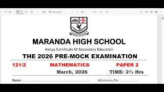 Thumbnail: THE MARANDA HIGH SCHOOL, MATHEMATICS PAPER 2 SECTION 1 | THE 2026 PRE MOCK EXAMINATION | MARCH 2026
