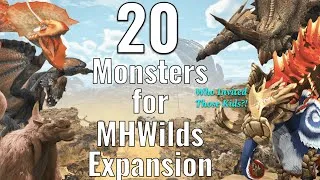 Thumbnail: 20 Monsters I Want for Monster Hunter Wilds Expansion