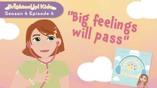Thumbnail: BrightenUp! Kids Podcast: S4 Ep.4 "Big Feelings Will Pass!"  Positive Affirmation