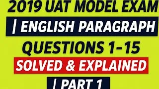 Thumbnail: 2019 UAT Model Exam 1 | English Paragraph  Questions 1-15 Solved & Explained| part 1
