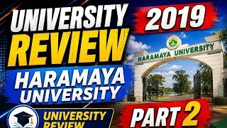 Thumbnail: 2019 University Review | Haramaya University | Part 2 | Complete University Guide