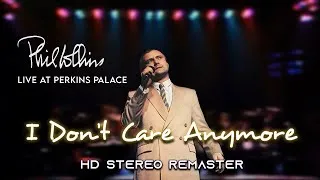 Thumbnail: Phil Collins - I Don't Care Anymore (Live At Perkins Palace 1982 Extended) [HD Stereo Remaster]