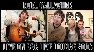 Thumbnail: Noel Gallagher - Live on BBC Live Lounge (1st December 2006)