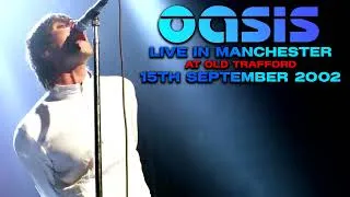 Thumbnail: Oasis - Live in Manchester (15th September 2002)