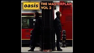 Thumbnail: Oasis - The Masterplan Vol. 2 (B-Side Compilation Album)