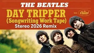 Thumbnail: The Beatles 'Day Tripper (Songwriting Work Tape)' 2026 Stereo Remix