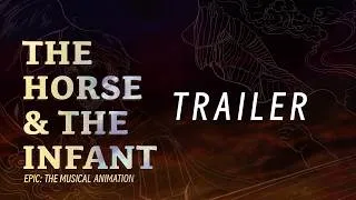 Thumbnail: The Horse & The Infant | EPIC: The Musical | Trailer