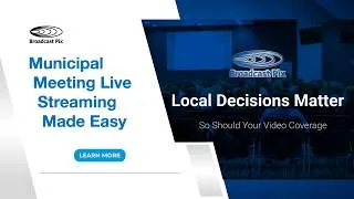 Thumbnail: Municipal Meeting Live Streaming Made Easy | Broadcast Pix Government Production Solutions