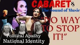 Thumbnail: Cabaret and The Sound of Music: A Comparative Analysis (Video Essay)