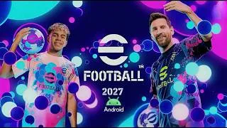 Thumbnail: Efootball 2027 Android