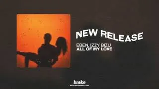 Thumbnail: EBEN, Izzy Bizu - All Of My Love