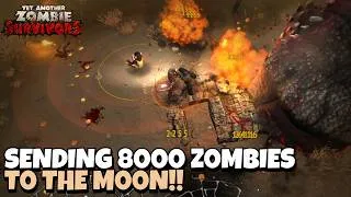 Thumbnail: I Sent 8000 Zombies To The Moon... It Was Glorious!! | Yet Another Zombie Survivors