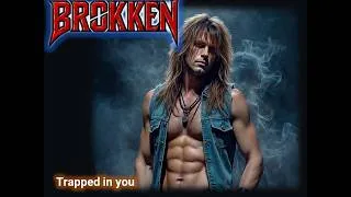 Thumbnail: BROKKEN - Trapped in you