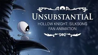 Thumbnail: Unsubstantial | Silksong Animation