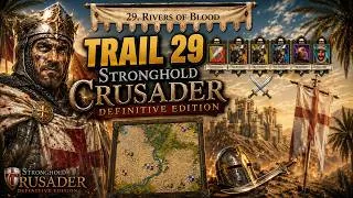 Thumbnail: LEVEL 29 | Stronghold Crusader: Definitive Edition | TRAIL 29: Rivers of Blood- Full Gameplay