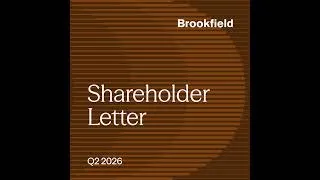 Thumbnail: Brookfield: Q2 2026 Letter to Shareholders