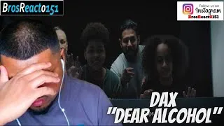 Thumbnail: FIRST TIME HEARING Dax - "Dear Alcohol" (Official Music Video) REACTION