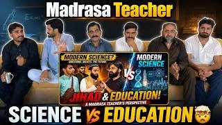 Thumbnail: Modern Science vs Jihad & Education | A Madrasa Teacher’s Perspective