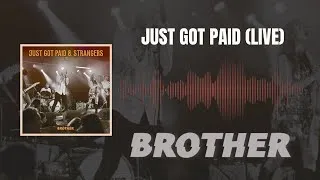 Thumbnail: BROTHER - Just Got Paid (Live)