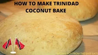 Thumbnail: HOW TO MAKE COCONUT BAKE FROM SCRATCH|TRINIDAD RECIPES