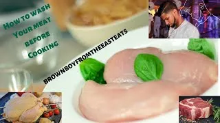 Thumbnail: How To Wash & Clean Your Meat Before Cooking || BROWNBOYFROMTHEEASTEATS
