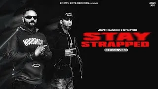 Thumbnail: STAY STRAPPED (FULL VIDEO) | Joven Sandhu | Byg Byrd | Punjabi Songs 2025 @BrownBoysForever